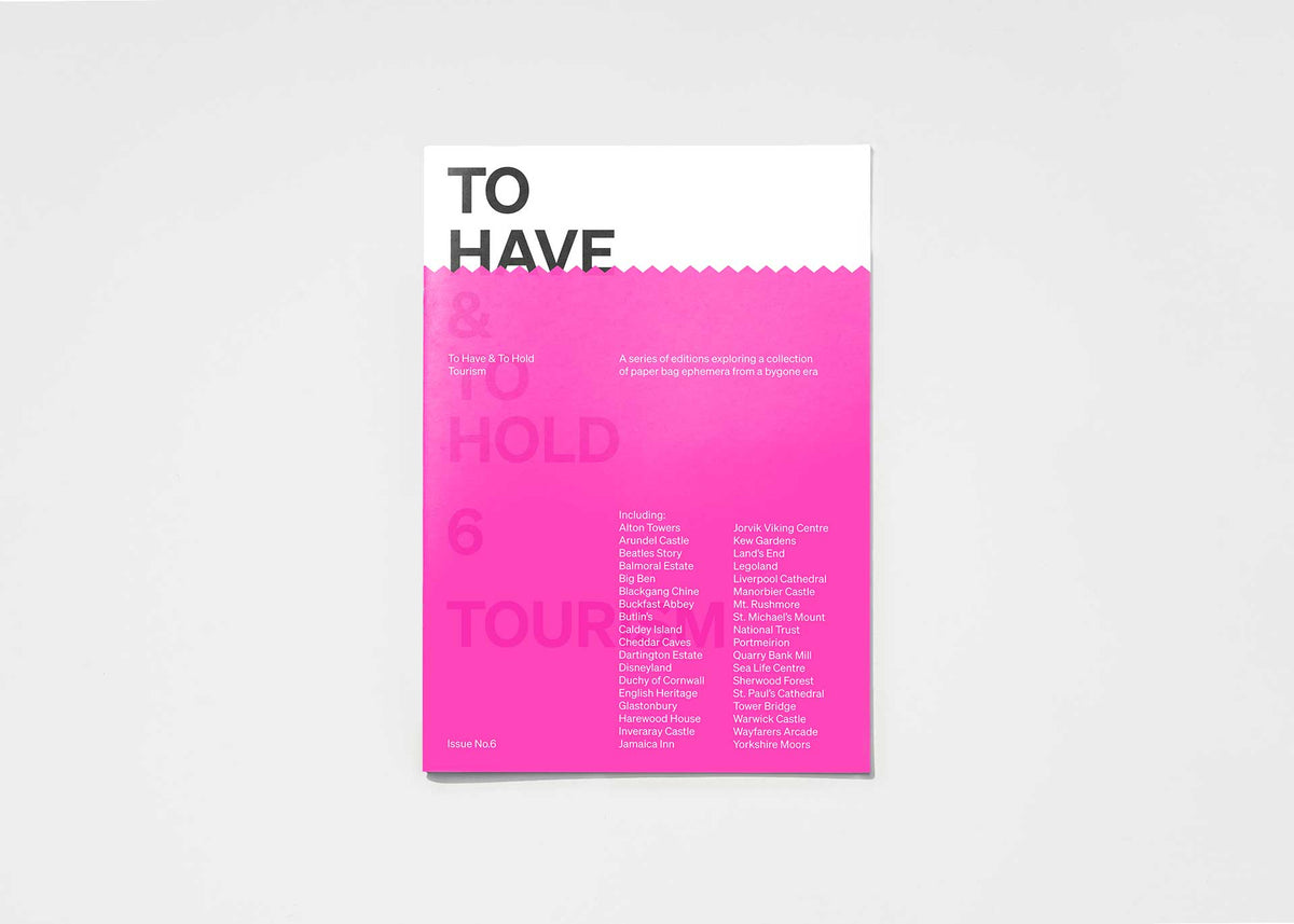 To Have & To Hold — Issue 6: Tourism